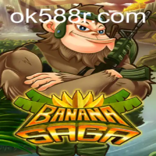 Exploring the Exciting Realm of BananaSaga with OK588.com
